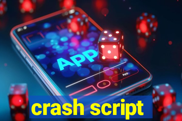 crash script